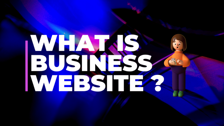 What is a Business Website and Why Your Company Needs One
