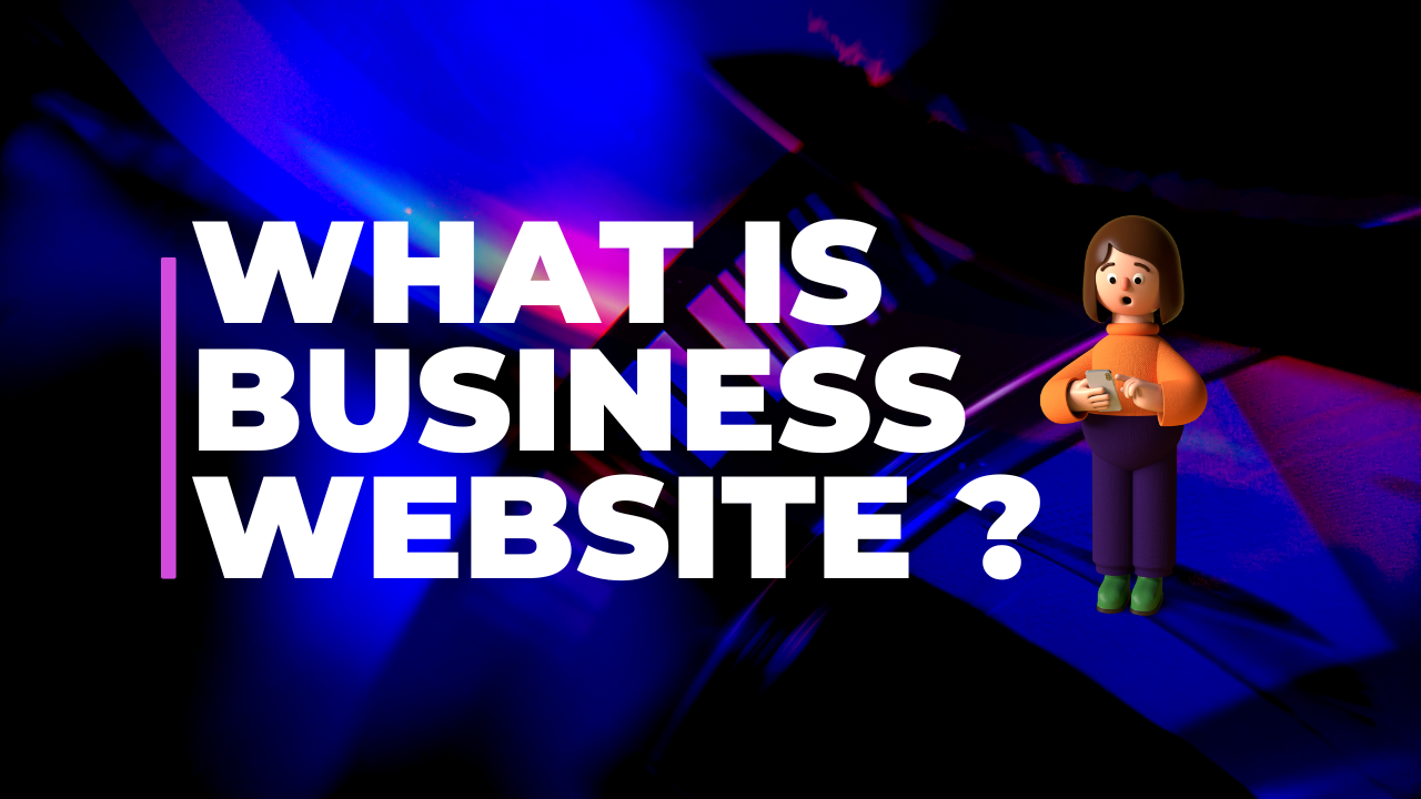 Read more about the article What is a Business Website and Why Your Company Needs One